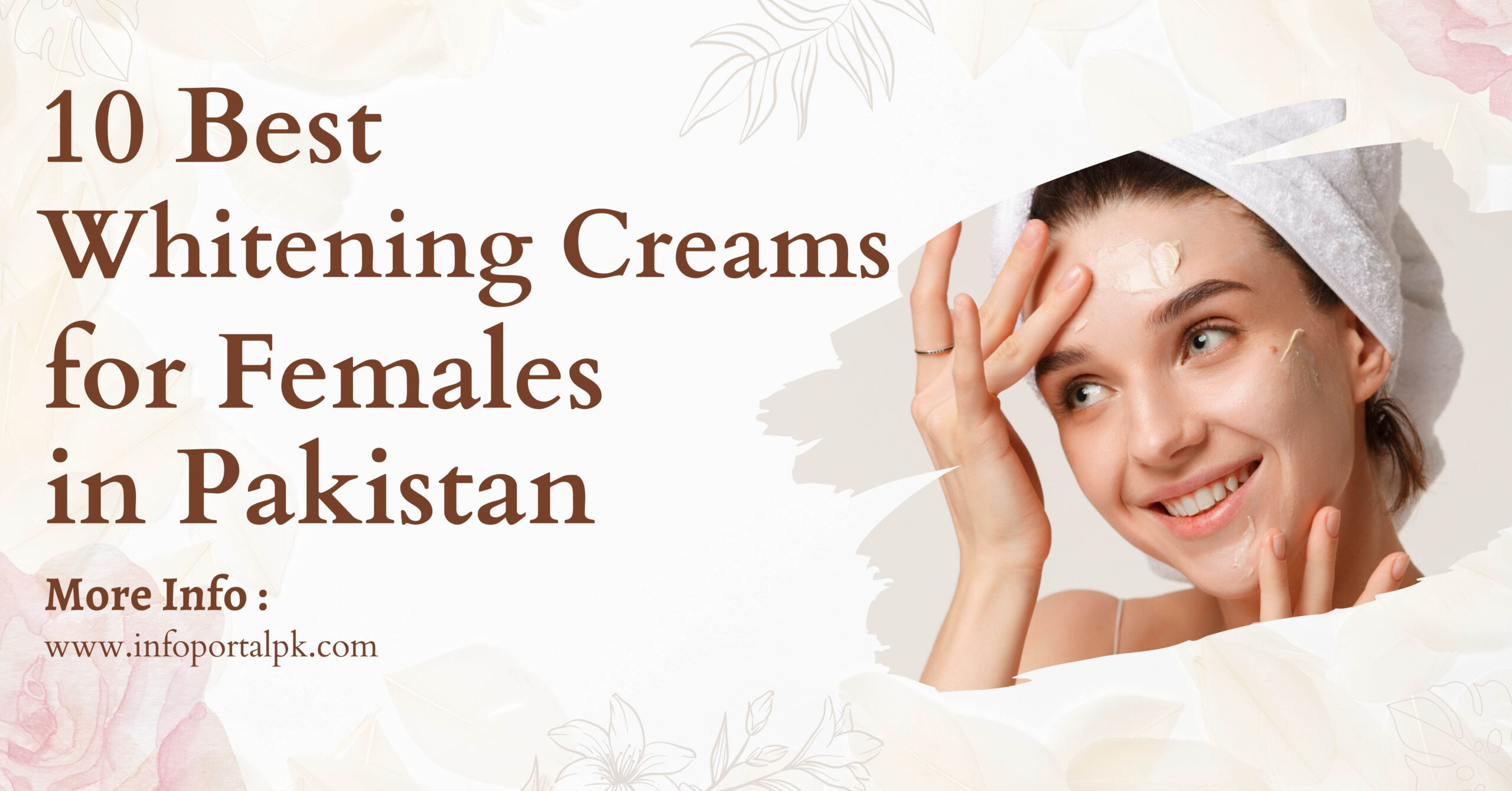 10 Best Whitening Creams for Females in Pakistan